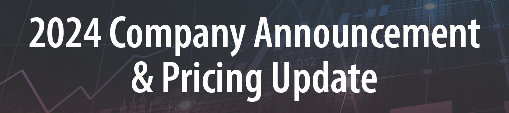 2024 Company Announcement & Pricing Update